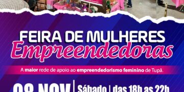 10ª Edição da Feira de Mulheres Empreendedoras de Tupã é neste sábado (8)